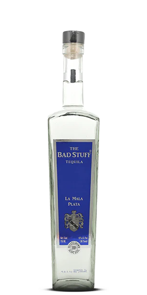 The Bad Stuff La Mala Plata Blanco Tequila